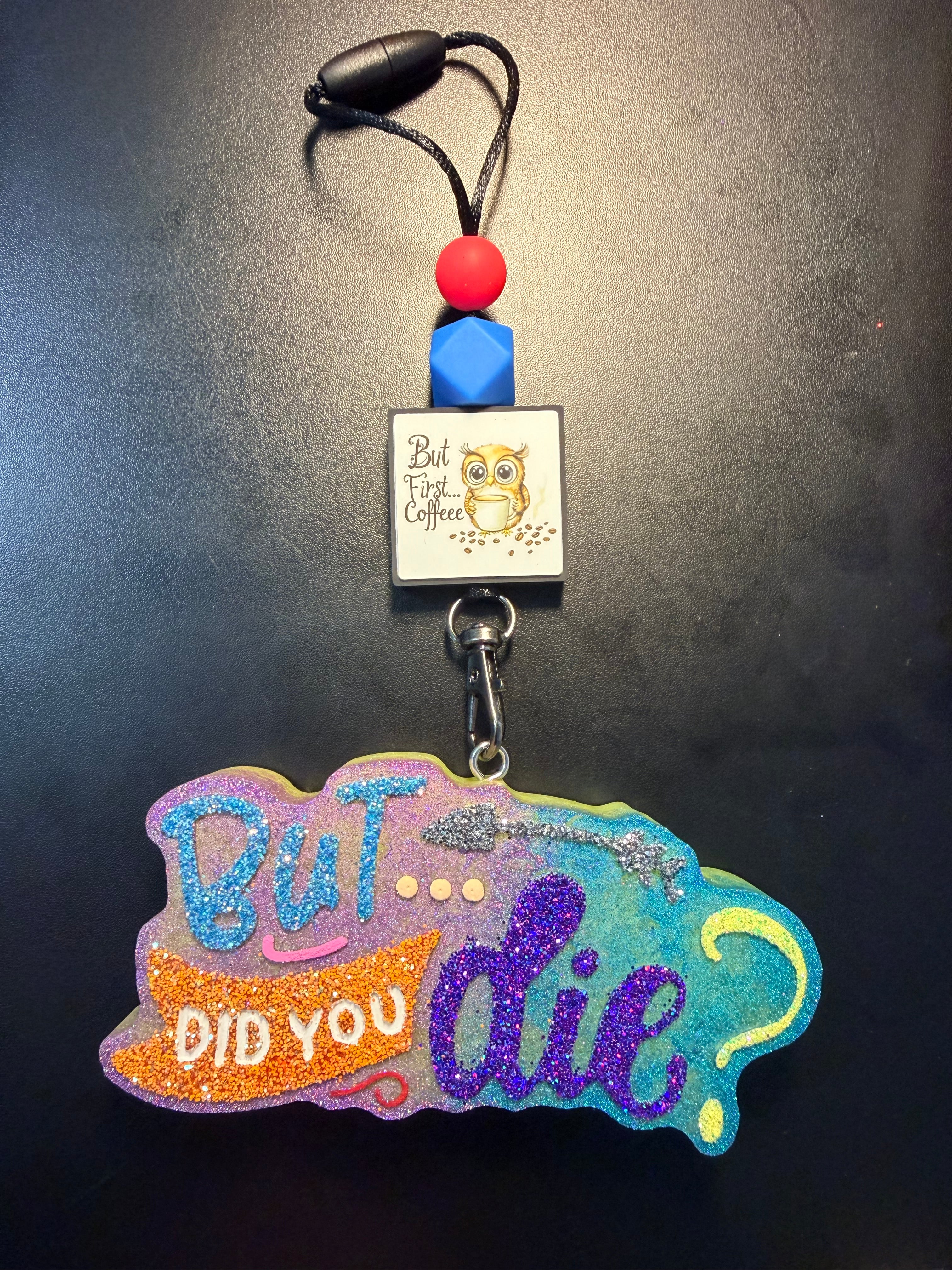 But did you die?